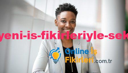 Gelecek İçin Yeni İş Fikirleriyle Sektörde Fark Yaratın