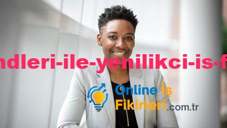Gelecek Trendleri ile Yenilikçi İş Fikirleri Oluşturun