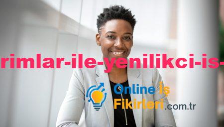 Kreatif Tasarımlar ile Yenilikçi İş Fikirleri Geliştirin