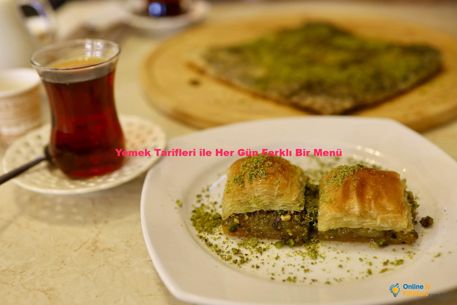 Yemek Tarifleri ile Her Gün Farklı Bir Menü