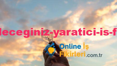 Evden Yapabileceğiniz Yaratıcı İş Fikirleri Nelerdir