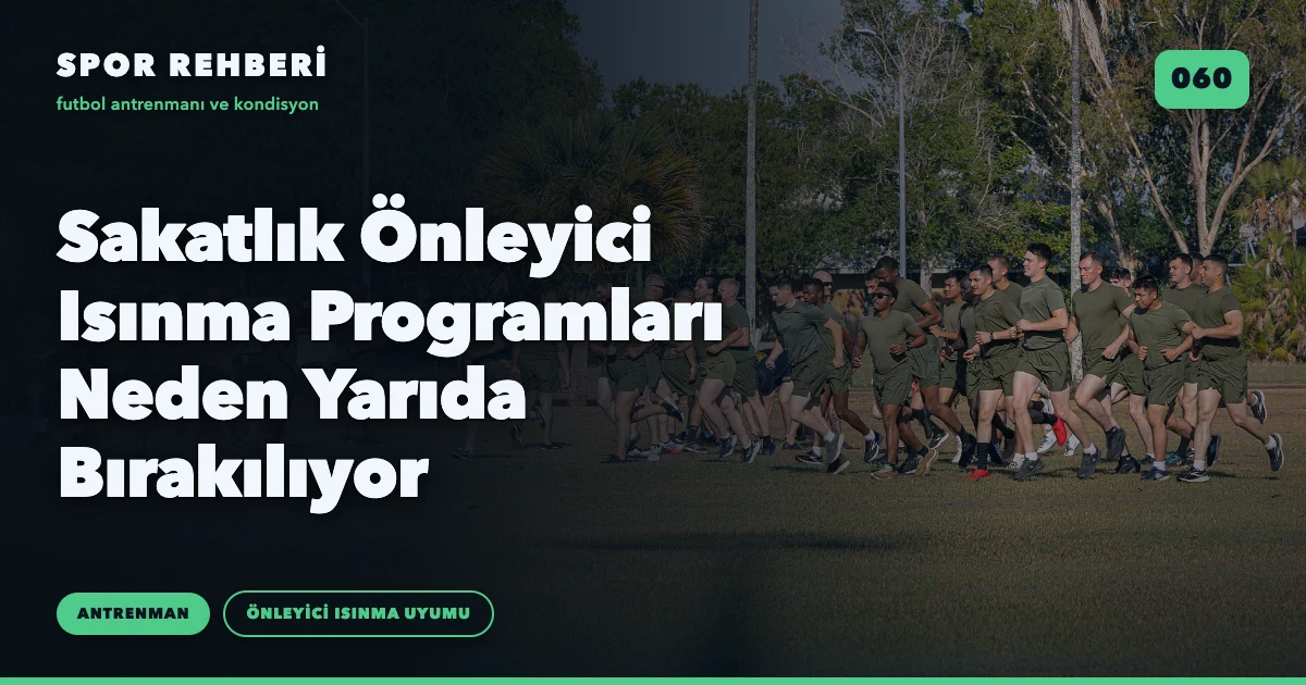 Sakatlık Önleyici Isınma Programları Neden Yarıda Bırakılıyor