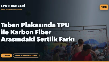 Taban Plakasında TPU ile Karbon Fiber Arasındaki Sertlik Farkı